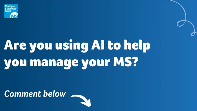Text reads, are you using AI to help you manage your MS?