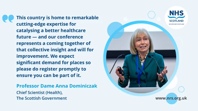 Professor Dame Anna Dominiczak, Chief Scientist for Health with the Scottish Government, pictured speaking at a conference. A quote reads: "This country is home to remarkable cutting-edge expertise for catalysing a better healthcare future – and our conference represents a coming together of that collective insight and will for improvement. We expect significant demand for places so please do register promptly to ensure you can be part of it."
