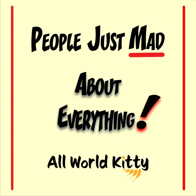 Image of the latest track from All World Kitty, "People Just Mad About Everything"