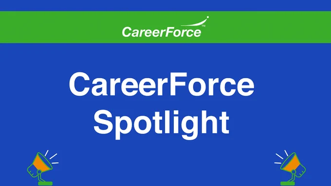 blue and green image with cartoon spotlights and words 'CareerForce TM CareerForce Career Spotlight'