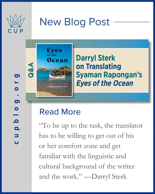 New blog post at cupblog.org. Darryl Sterk on Translating Syaman Rapongan’s Eyes of the Ocean. It includes the books cover and a quote from the translator. 