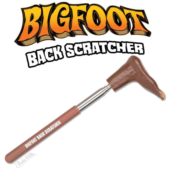 Text says, "Bigfoot Back Scratcher" and below is an extendable back scratcher that has Bigfoot's foot on the end to do the scratching. 