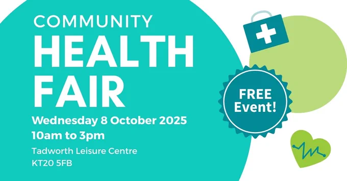 Community health fair. Wednesday 8 October 2025. 10am to 3pm. Tadworth Leisure Centre KT20 5FB. Free event!