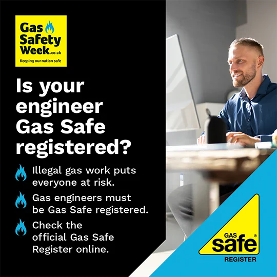 Promotional poster for Gas Safety Week with the message: 'Is your engineer Gas Safe registered? Illegal gas work puts everyone at risk. Gas engineers must be Gas Safe registered. Check the official Gas Safe Register online.' Includes the Gas Safe Register logo in the bottom right corner
