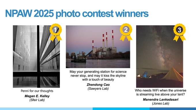 NPAW 2025 photo contest winners
Penni for our thoughts - Megan E. Kelley (Sfeir Lab)
May your generating station for science never stop, and may it kiss the skyline with a touch of beauty - Zhendong Cao (Sawyers Lab)
Who needs WiFi when the universe is streaming live above your tent? - Manendra Lankadasari (Jones Lab)

