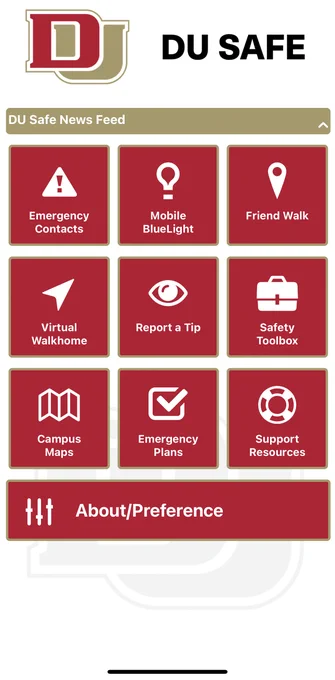 Screenshot of the DU Safe app home screen from the University of Denver. The top shows the DU logo and "DU SAFE" title. Below is a "DU Safe News Feed" header, followed by a 3x3 grid of red buttons with white icons and labels: Emergency Contacts, Mobile BlueLight, Friend Walk, Virtual Walkhome, Report a Tip, Safety Toolbox, Campus Maps, Emergency Plans, and Support Resources. A large button at the bottom reads "About/Preference."