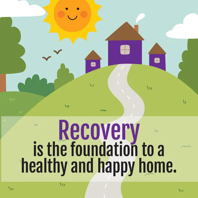 Illustration depicting a sunny landscape with a winding path leading to two houses, under the text "Recovery is the foundation to a healthy and happy home."