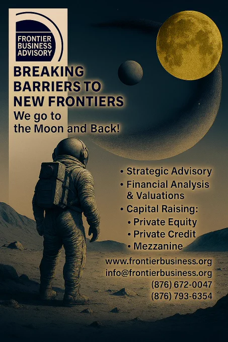 Frontier Business Advisory Limited 22B Old Hope Road, Kingston Jamaica Let’s explore bold opportunities together.

📩 Contact us:
📧 info@frontierbusiness.org
🌐 www.frontierbusiness.org
📞 (876) 672-0047 | (876) 793-6354

Frontier Business Strategic Advisory Capital Raising Financial Analysis Business Growth Moonshot Thinking Jamaica Business Private Equity Mezzanine Financing