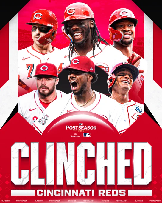 CLINCHED! Cincinnati Reds
MLB Postseason 2025 presented by Budweiser
Pictured: Cutouts of Spencer Steer, Elly De La Cruz, Will Benson, TJ Friedl, Hunter Greene and Gavin Lux. Great American Ball Park is pictured in the background.
