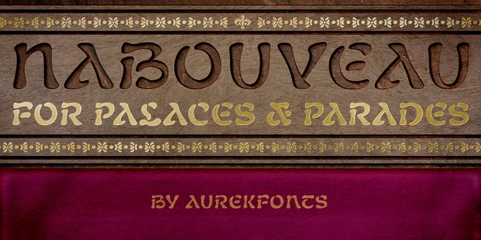 "Nabouveau: For Palaces & Parades by AurekFonts" typeset in Nabouveau.