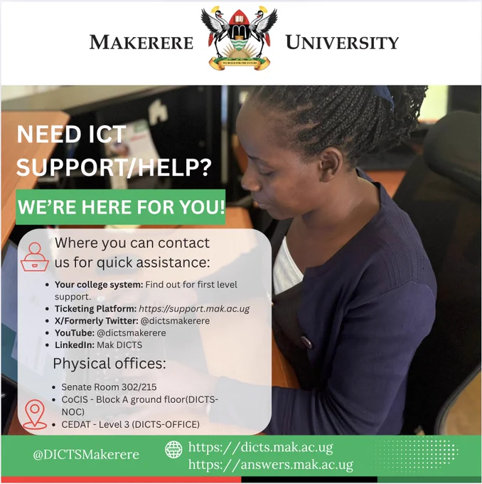 In need of ICT support @Makerere?

Reach out to us. You can log a ticket via https://support.mak.ac.ug , DM or visit us at our offices. 

Details in the flyer.
#ictsupport #ictservices #dicts 