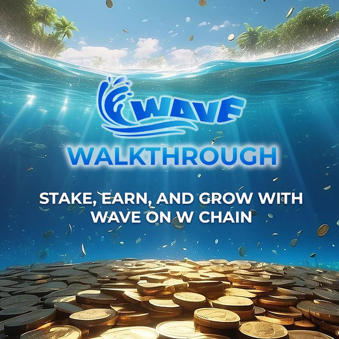 WAVE Walkthrough: Stake, Earn, and Grow with WAVE on W Chain 