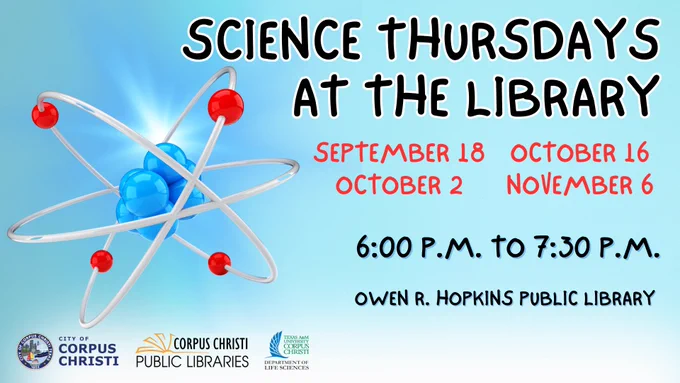 The graphic shows a large colorful atom with a flash of light behind the atom. The text reads: Science Thursdays at the Library. September 18, October 2, October 16, and November 6 from 6:00 p.m. to 7:30 p.m. at Owen R. Hopkins Public Library.
