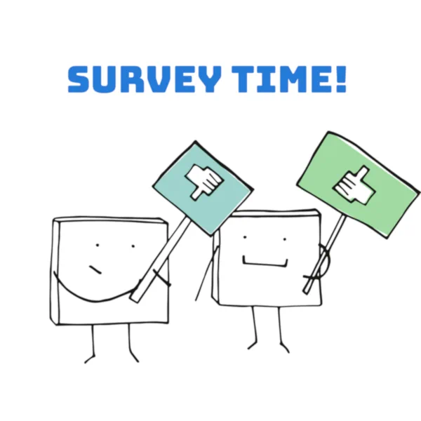 Image shows two characters holding banners, one has a thumbs up and the other a thumbs down. Caption reads "Survey Time".