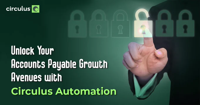 Let Circulus Unlock Your AP Opportunities