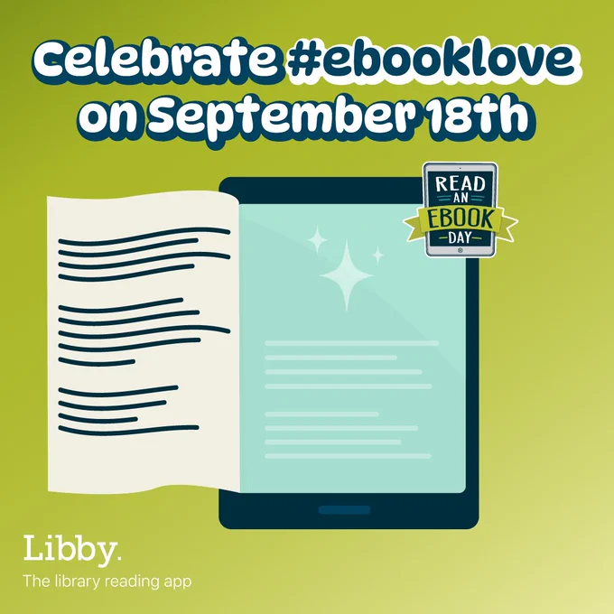 The background is lime green. At the top of the image, the text “Celebrate #ebooklove on September 18th” appears in white bubble letters with a navy-blue shadow. Below, a tablet with a blue screen displays a white book page being turned. In the top-right corner of the tablet, the Read an Ebook Day logo appears, consisting of a tablet icon and the words READ AN EBOOK DAY in capital letters. In the bottom-left corner, the Libby logo and tagline “The library reading app” are displayed in white.
