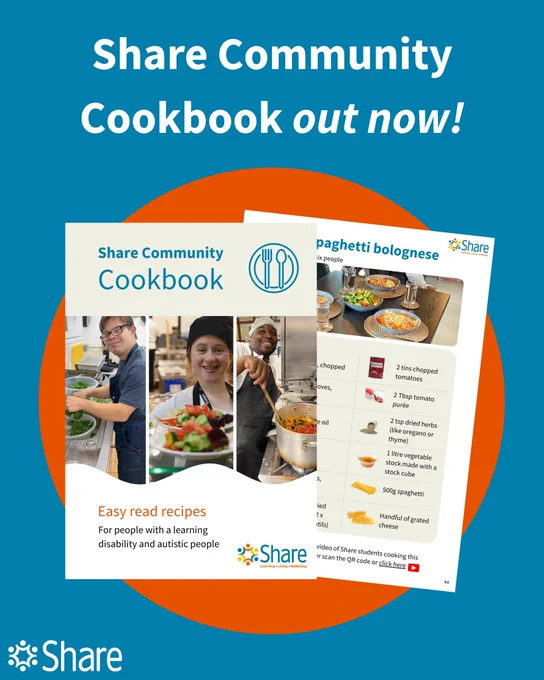 A graphic that reads, 'Share Community Cookbook out now!' It features an orange circle with two overlapping cookbook pages on top. The first page reads, 'Easy read recipes for people with a learning disability and autistic people', while the second page displays part of a lentil spaghetti bolognese recipe.