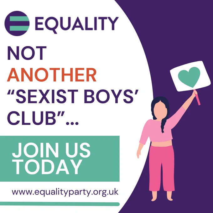 banner saying 'not another sexist boys' club - join us today www.equalityparty.org.uk