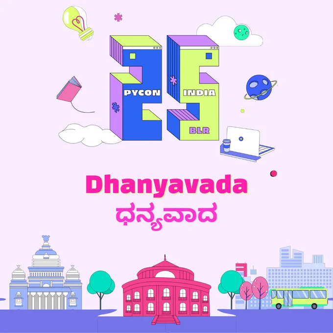 Thank you for attending PyConIndia2025