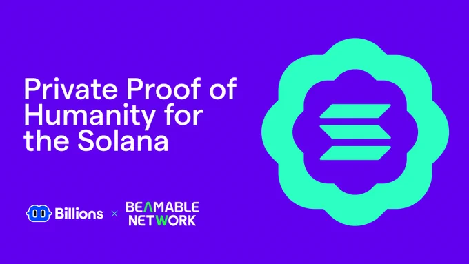 Private Proof of Humanity for the Solana - Billions × Beamable Network