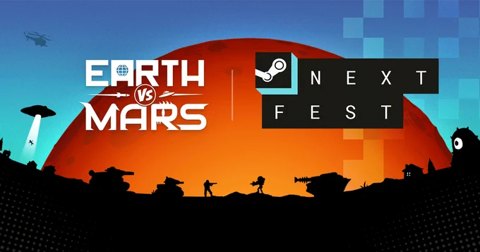 Promo image for Earth vs Mars at Steam Next Fest showing the Earth vs Mars poster art in the background - battling aliens and humans facing off, silhouetted against a looming red planet in the background