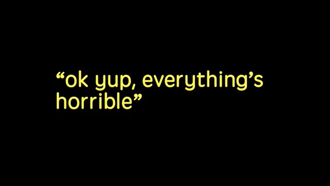 screen shot of Shane’s yellow text on buzzfeed unsolved which reads “ok yup, everything’s horrible”