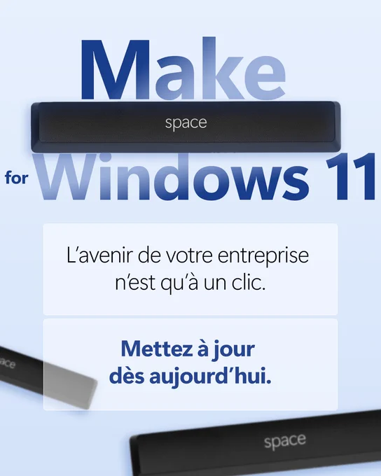 Le texte indique : « Faites de la place pour Windows 11. L'avenir de votre entreprise est à portée de clic. Mettez à niveau dès maintenant. »