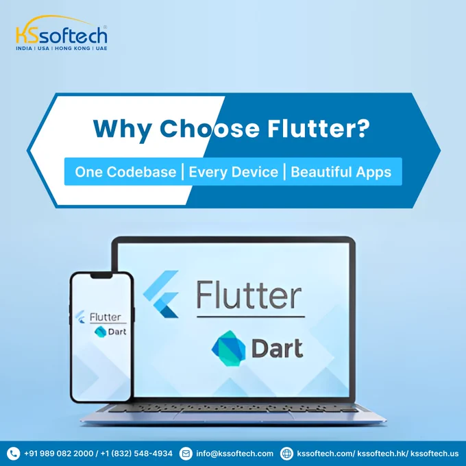 Why Choose Flutter? 🌟
One Codebase. Every Device. Beautiful Apps.
 
Flutter makes it easy to build high-performance, beautiful apps for mobile, web, and desktop—all from a single codebase. 🚀
 
Why developers love it:
 
💻 Single Codebase
Build once, run anywhere: iOS, Android, Web, and Desktop.
 
⚡ Fast Performance
Dart compiles to native code for smooth, responsive apps.
 
🔧 Developer-Friendly
Modern features, powerful tools, and a rich plugin ecosystem.
 
🌍 Open Source & Community-Backed
Free to use, backed by Google, and supported by a global dev community.
 
Flutter   Dart = Fast, scalable, and stunning apps for any platform.
 
Visit us: Link in Bio.
E-mail: info@kssoftech.com
Call or WhatsApp us:  91 98908 22000 /  1 (832)-548 4934

#Flutter  #AppDevelopment #KSSoftech #CrossPlatform #TechSolutions #MobileAppDevelopment #WebDevelopment #WebDesign #Website #StartupApps #CustomApps #USA #UAE #KSA #HongKong #NewYork #WebApps #DeveloperTools #FlutterApps