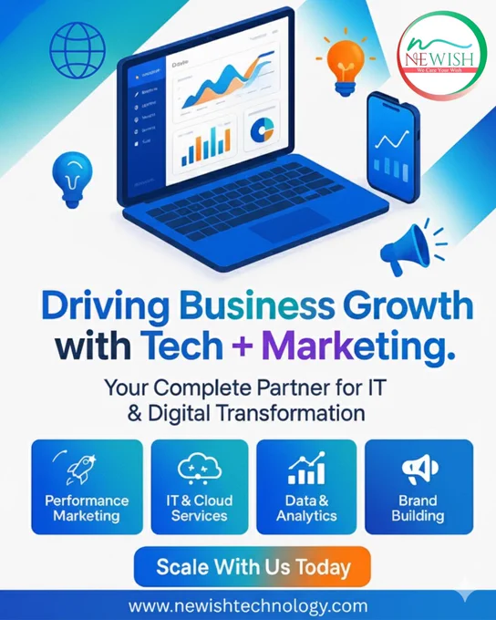Your complete partner for IT and digital transformation.

What we do:

Performance Marketing: Acquire customers faster with ROI-focused ads, funnels, and automation.
IT & Cloud Services: Secure, scalable infrastructure, DevOps, and managed services.
Data & Analytics: Turn data into decisions with dashboards, BI, and actionable insights.
Brand Building: Strategy, design, and content that elevates visibility and trust.

Why choose us
Unified tech   marketing expertise for end‑to‑end growth.
Measurable outcomes, transparent reporting, and continuous optimization.
Scalable solutions for startups to enterprises.

Contact
www.newishtechnology.com