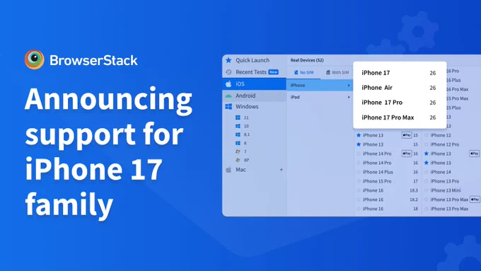 BrowserStack announces support for iPhone 17 family, showing a device selection menu on a blue background.