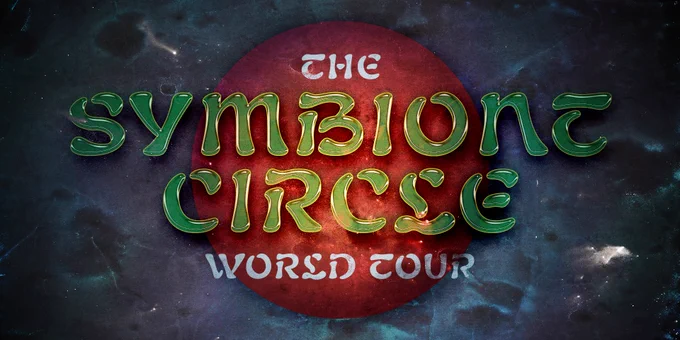 "THE SYMBIONT CIRCLE WORLD TOUR" in slimy green lettering in Nabouveau Latin, above a dark grey-blue background with a red orb in the center.