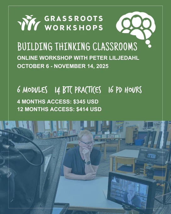 The image at the bottom shows Peter Liljedahl being video recorded.

The top of the poster includes this text:

"Grassroots Workshop"
"Building Thinking Classrooms Online Workshop with Peter Liljedahl"
Dates are October 6 to November 14, 2025.

Also included in the text is 6 modules, 14 BTC practices and 16 PD Hours.

The cost is described as 4 months access for $345 USD and 12 months access for $414 USD.