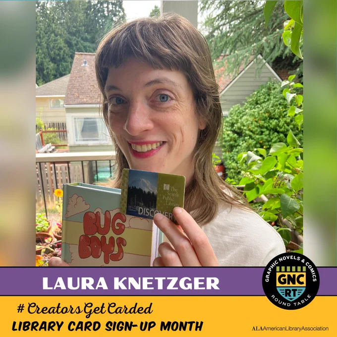 Creator Laura Knetzger holding her book Bug Boys and her Seattle Public Library card.
