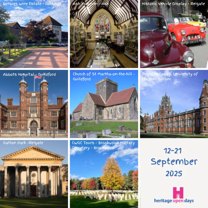 8 images of historical locations in Surrey that are running tours and events as part of the Heritage Open Days 2025.  Locations include:
Denbies Wine Estate, Dorking
Ash Museum, Ash
A historic vehicle display, Reigate 
Abbots Hospital, Guildford
St Martha's Church, Guildford
Royal Holloway University, Egham
Gatton Park, Reigate
Brookwood Military Cemetery, Brookwood