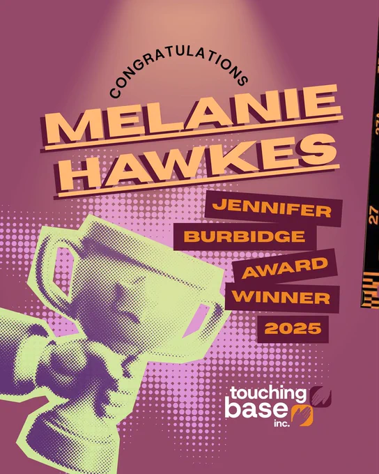 There is a purple background with large text that reads "Congratulations Melanie Hawkes. Jennifer Burbidge Award Winner 2025." underneath there is a picture of a hand holding a green trophy.