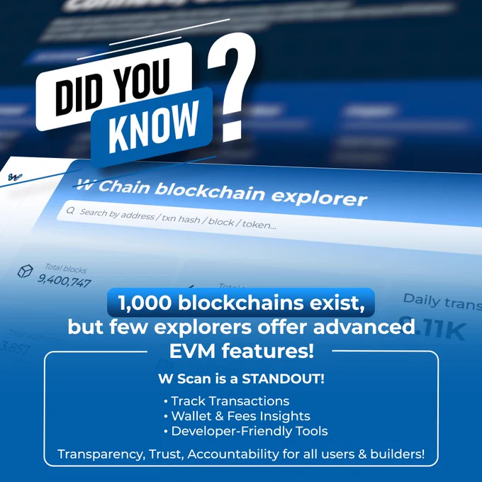 Did You Know?
 
While thousands of blockchains exist today, only a few explorers offer advanced EVM-compatible features like smart contract verification, API integrations for developers, and detailed token analytics—all in one place.
 
W Chain’s W Scan is one of those standouts. It lets you:

🔹 Track every transaction—public & fully traceable
🔹 Explore wallet addresses and transaction fees
🔹 Access developer-friendly tools on an interoperability-focused network
 
✨ Built-in transparency, trust, and accountability—making it a go-to for both users and builders.
 
👉 Explore it here: https://scan.w-chain.com