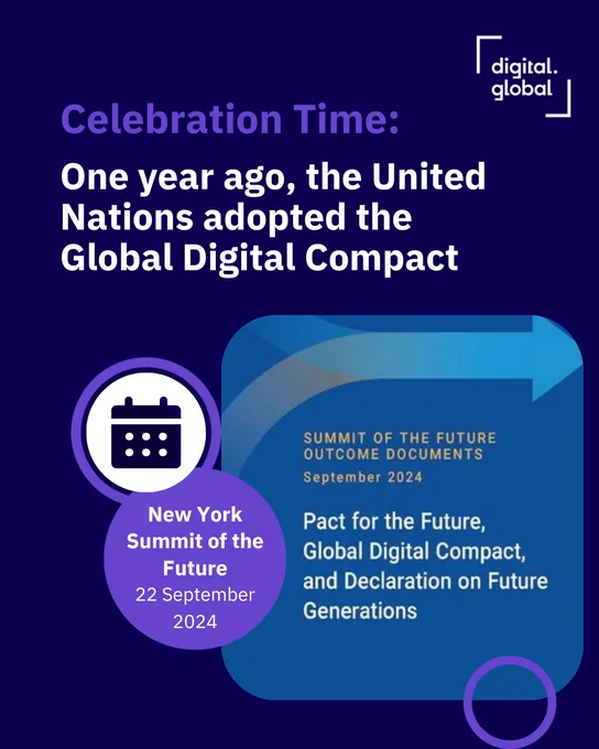 Celebration Time: One year ago, the United Nations adopted the Global Digital Compact