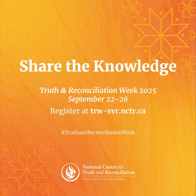 Orange background with the text that reads: Share the knowledge. Truth & Reconciliation Week 2025. Learn more at TRW-SVR.NCTR.CA