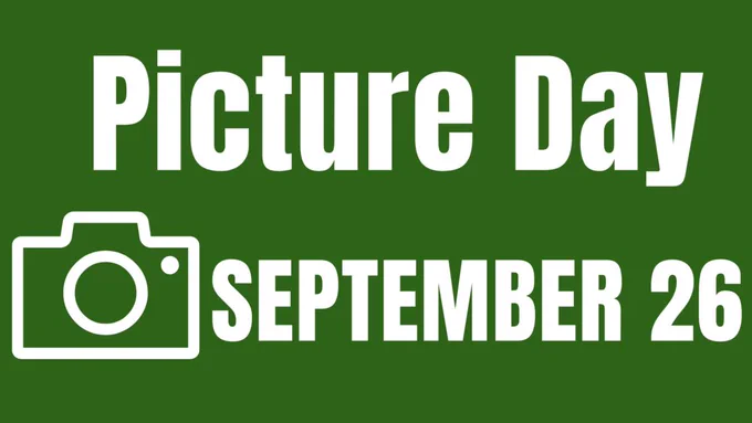  An image with a solid dark green background. The words "Picture Day" are written in large, white, sans-serif letters at the top. Below, a simple white line drawing of a camera is on the left, next to the words "SEPTEMBER 26," also in large, white, sans-serif letters.