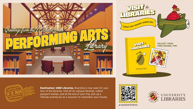Graphic of Performing Arts Library interior with text: "Visit the Libraries; Collect your souvenir enamel pin!; Destination: UMD Libraries. Boarding is now open for your tour of the libraries. Visit all six campus libraries, collect passport stamps, and at the end of your trip, pick up a Testudo enamel pin souvenir to remember your travels."