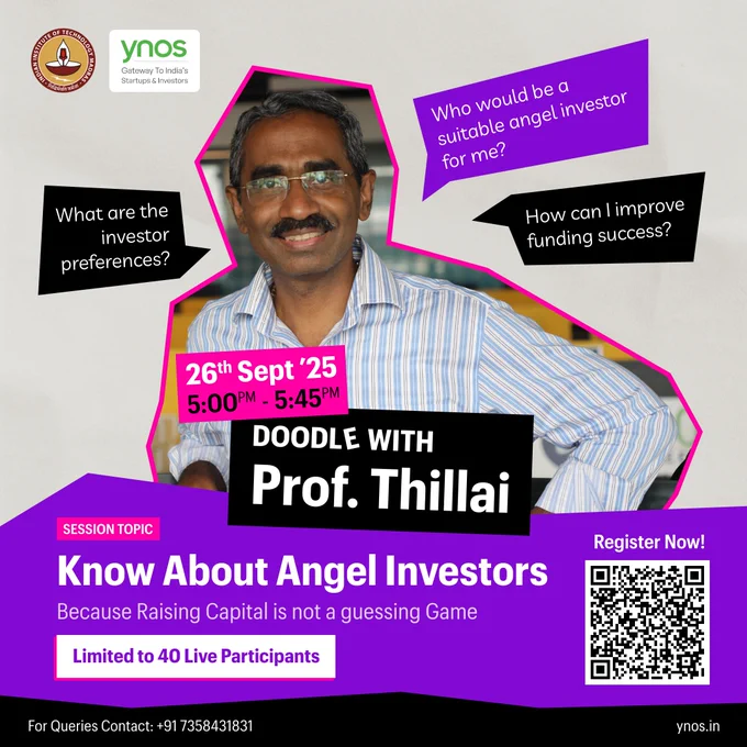Poster for Doodle with Prof. Thillai – a virtual knowledge-sharing session on startup fundraising and angel investors. The poster highlights the topic: Know About Angel Investors, with details: 📅 26th September 2025, 🕔 5:00 – 5:45 PM IST, 🌐 Online session, 👥 Limited to 40 participants. Registration fee options for subscribers, early bird, and standard participants are mentioned. Organized by YNOS.