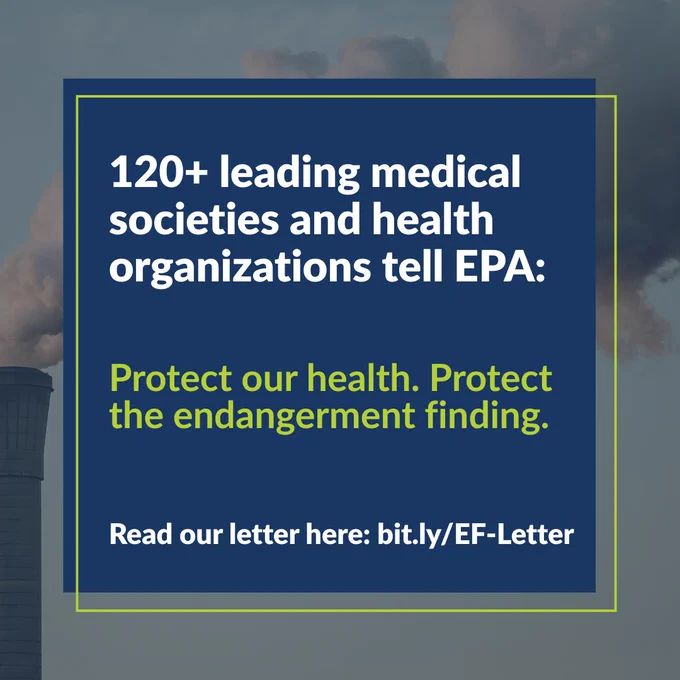 Graphic with a smokestack in the background and text in a dark blue box that reads: “120  leading medical societies and health organizations tell EPA: Protect our health. Protect the endangerment finding. Read our letter here: bit.ly/EF-Letter.