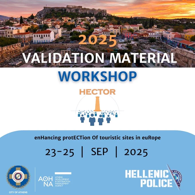 📢 It’s happening today in the City of Athens, Greece!

The Hector-Project Validation Material Workshop (23–25 September 2025) has officially started.

Organized by the Develop Athens and Hellenic Police, this three-day workshop brings partners together not only for the consortium training but also for a dedicated session delivered by UK experts. This interactive training is practical in nature: participants will listen, learn, and then—guided by the experts—deliver internal presentations, followed by peer review, all linked to the scope of the project.

This process will help us validate our training materials and enhance the delivery of the Hector-Project course, strengthening our collective mission to protect people in Europe’s most visited touristic sites and public spaces.

The Hector-Project is funded by the European Commission .