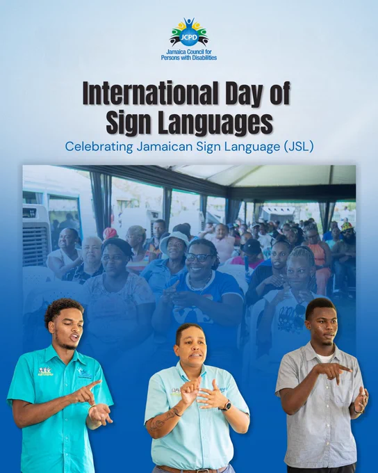 Poster with the JCPD logo. Bold text reads “International Day of Sign Languages” and subtext says “Celebrating Jamaican Sign Language (JSL).” Background shows a community gathering with persons signing. At the bottom, three interpreters are highlighted against a blue gradient.