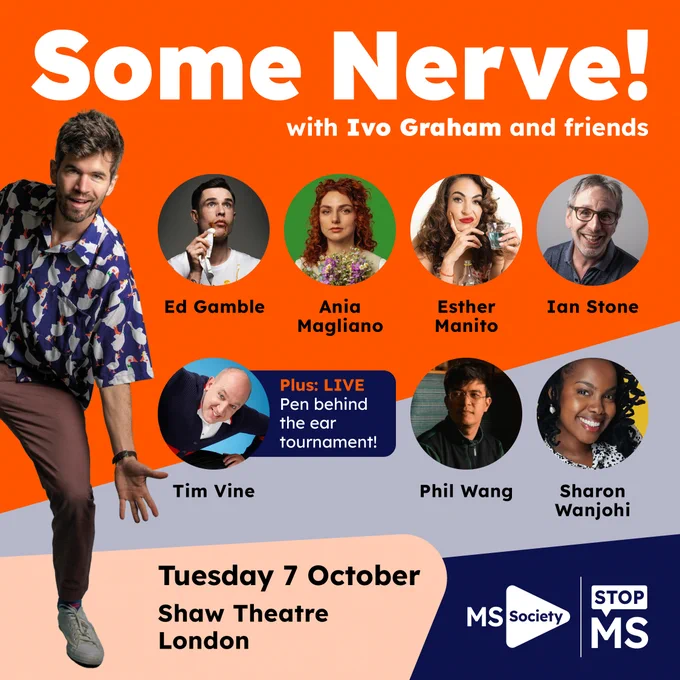 Promotional poster for 'Some Nerve with Ivo Graham and friends' featuring comedians Ed Gamble, Ania Magliano, Esther Manito, Ian Stone, Tim Vine, Phil Wang, and Sharon Wanjohi. Event scheduled for October 7 at Shaw Theatre London, supporting MS Society's Stop MS campaign.