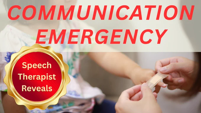 A photo of a child getting a bandage on their finger with the title, "Communication Emergency" across the top and a red and gold badge reading, "Speech Therapist Reveals" at the bottom left of the image.