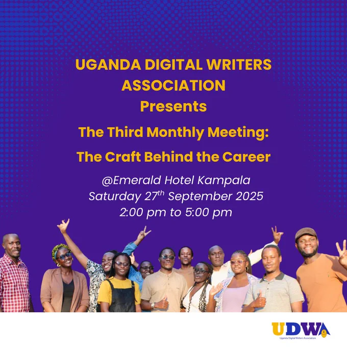 A poster advertising an upcoming event. The text on it says:
UGANDA DIGITAL WRITERS ASSOCIATION
Presents
The Third Monthly Meeting:
The Craft Behind the Career

@ Emerald Hotel Kampala
Saturday 27th September 2025
2:00 PM to 5:00 pm