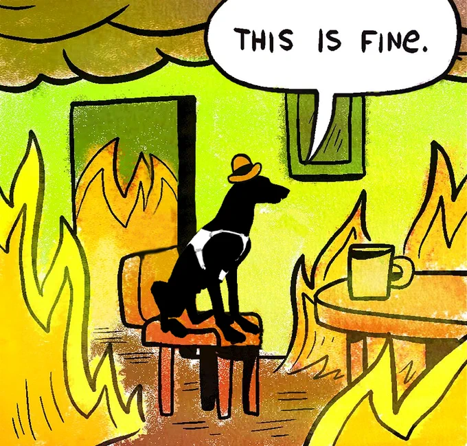 meme of the "this is fine dog" but using the Fights in Tight Spaces dog instead. A kitchen is on fire and the dog is sat at a table with a mug infront of them. A speech bubble above them says "this is fine."