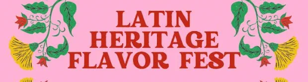 Latin Heritage Flavor Fest Graphic image
