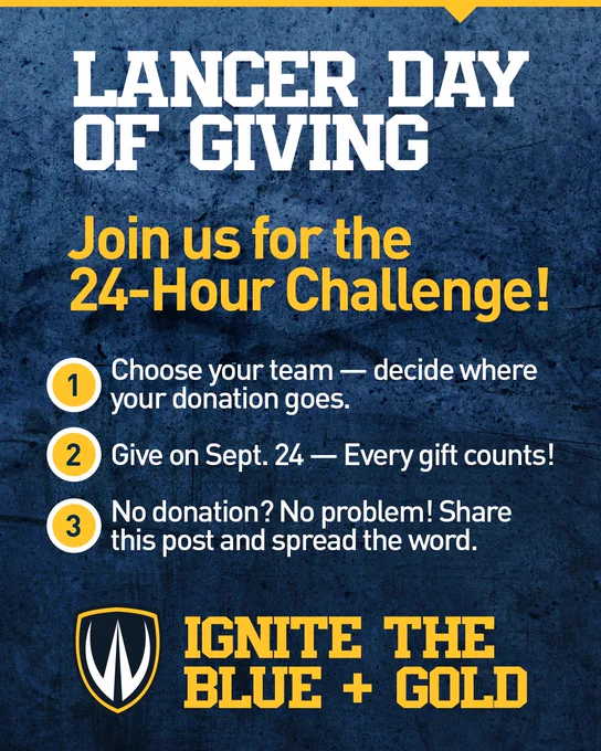 Lancer Day of Giving.
1. Choose your team- decide where your donation goes
2. Give on Sept 24- every gift counts
3. No donation? No Problem! Share this post to spread the word.